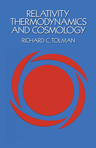 relativity thermodynamics and cosmology 2011 edition tolman, richard c. 0486653838, 9780486653839
