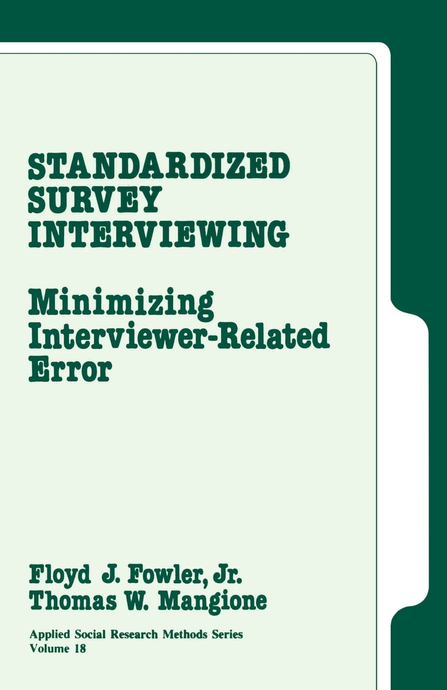 standardized survey interviewing minimizing interviewer related error 1st edition fowler, floyd j., mangione,