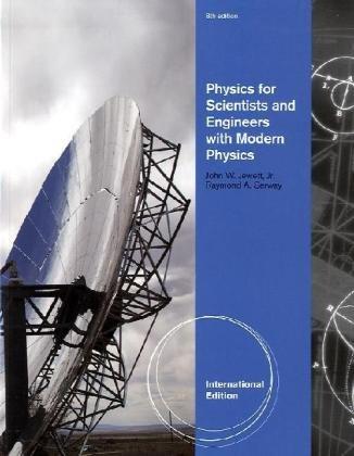 physics for scientists and engineers with modern physics chapters 1 46  jewett, john w.serway, raymond a.