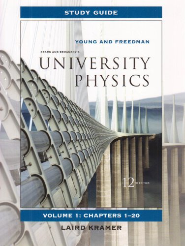 study guide for university physics vol 1 12th edition young, hugh d., freedman, roger, kramer, laird