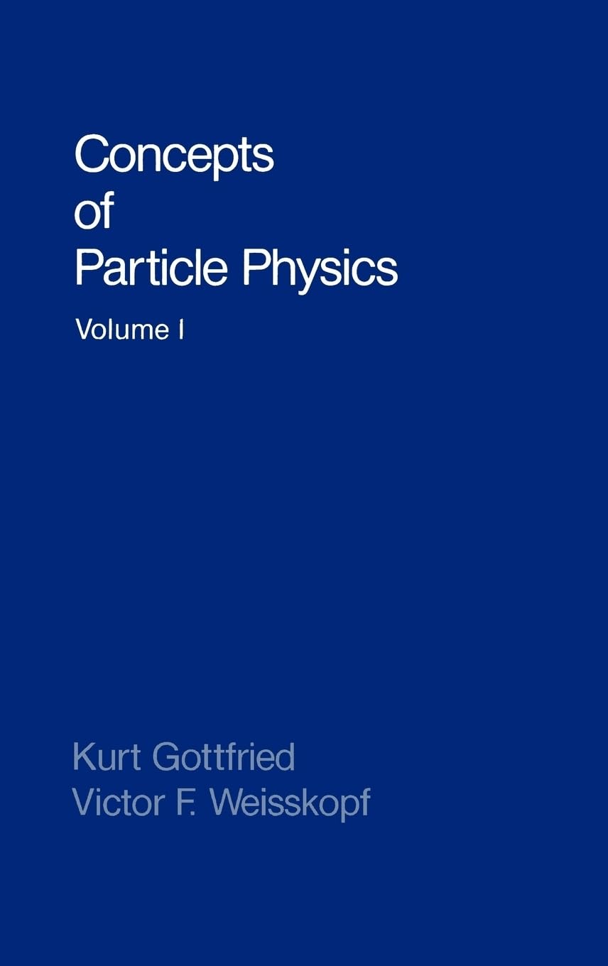 concepts of particle physics volume ii  gottfried, kurt, weisskopf, victor f. 0195033922, 9780195033922