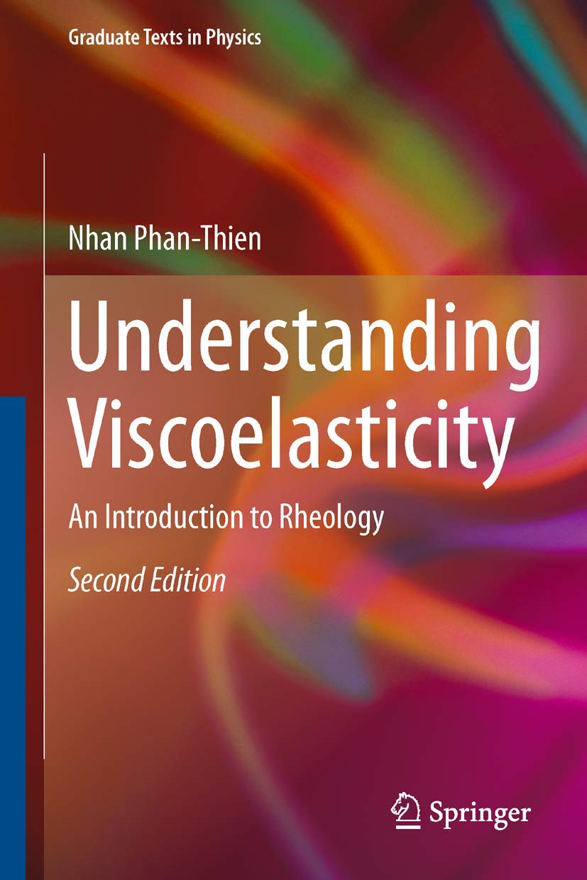 understanding viscoelasticity an introduction to rheology 2nd edition phan thien, nhan 3642329578,