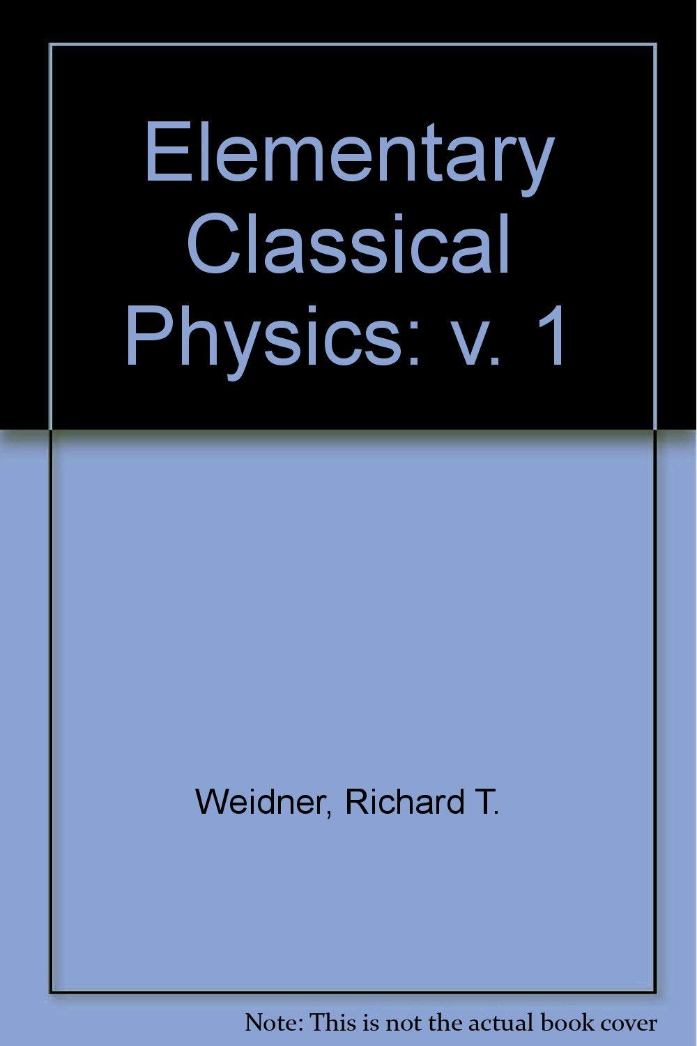 elementary classical physics 2nd revised edition weider and sells 0205035973, 9780205035977