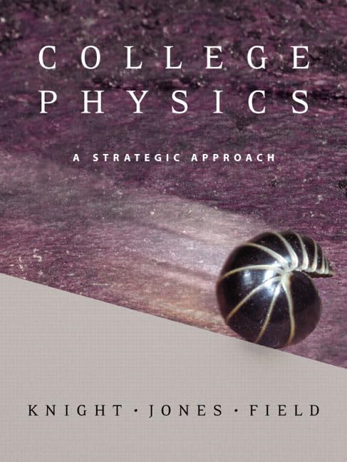 college physics a strategic approach vol 1 with masteringphysics pck edition knight, randall d., jones,