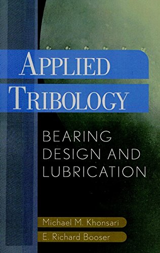 applied tribology bearing design and lubrication 1st edition khonsari, michael m., booser, e. richard