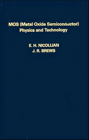 mos physics and technology 1st edition nicollian, e. h., brews, j. r. 0471085006, 9780471085003