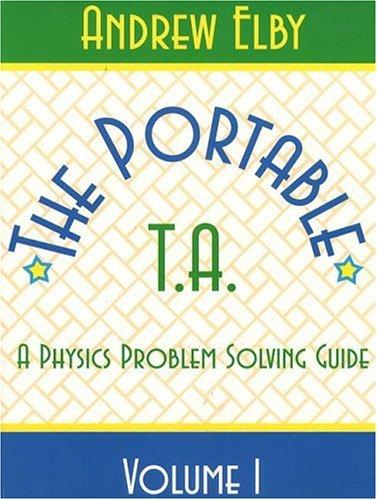the portable t a a physics problem solving guide volume 1 1st printing edition paul m. fishbane, stephen