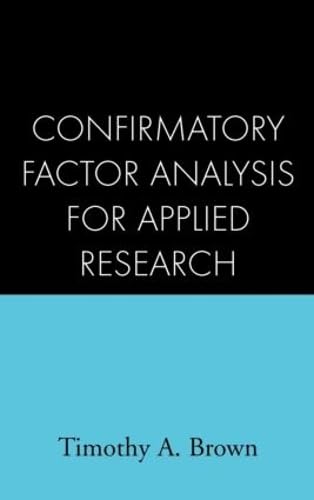 confirmatory factor analysis for applied research first edition 1st edition brown, timothy a. 1593852754,