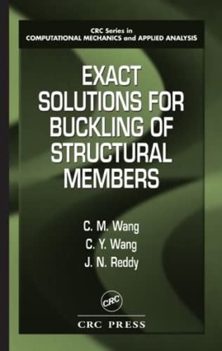 exact solutions for buckling of structural members 1st edition wang, c.m., c.y. 0849322227, 9780849322228