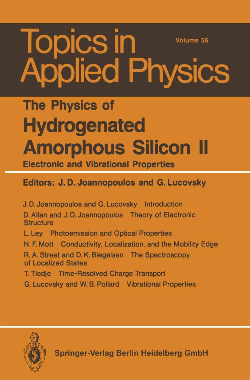 the physics of hydrogenated amorphous silicon ii electronic and vibrational properties 1st edition