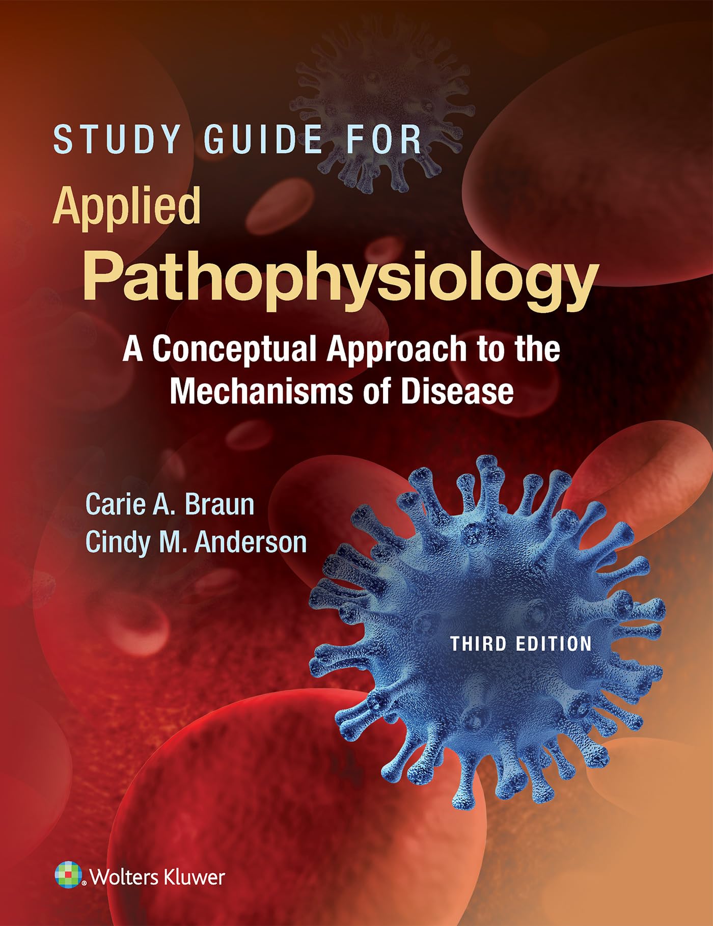 study guide for applied pathophysiology a conceptual approach to the mechanisms of disease 3rd edition braun