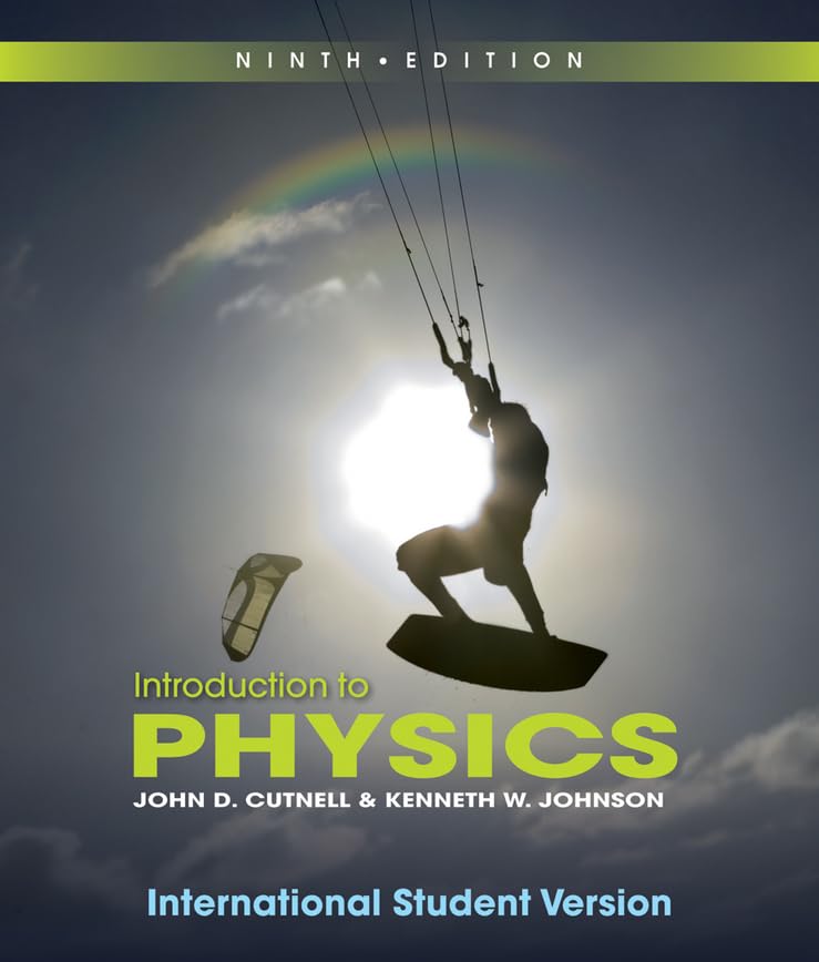introduction to physics 9th edition cutnell, john d., johnson, kenneth w. 1118092430, 9781118092439