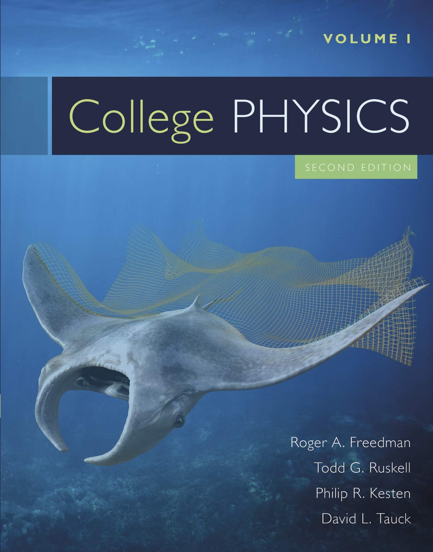 college physics volume 1 2nd edition freedman, roger, ruskell, todd, kesten, philip r., tauck, david l.
