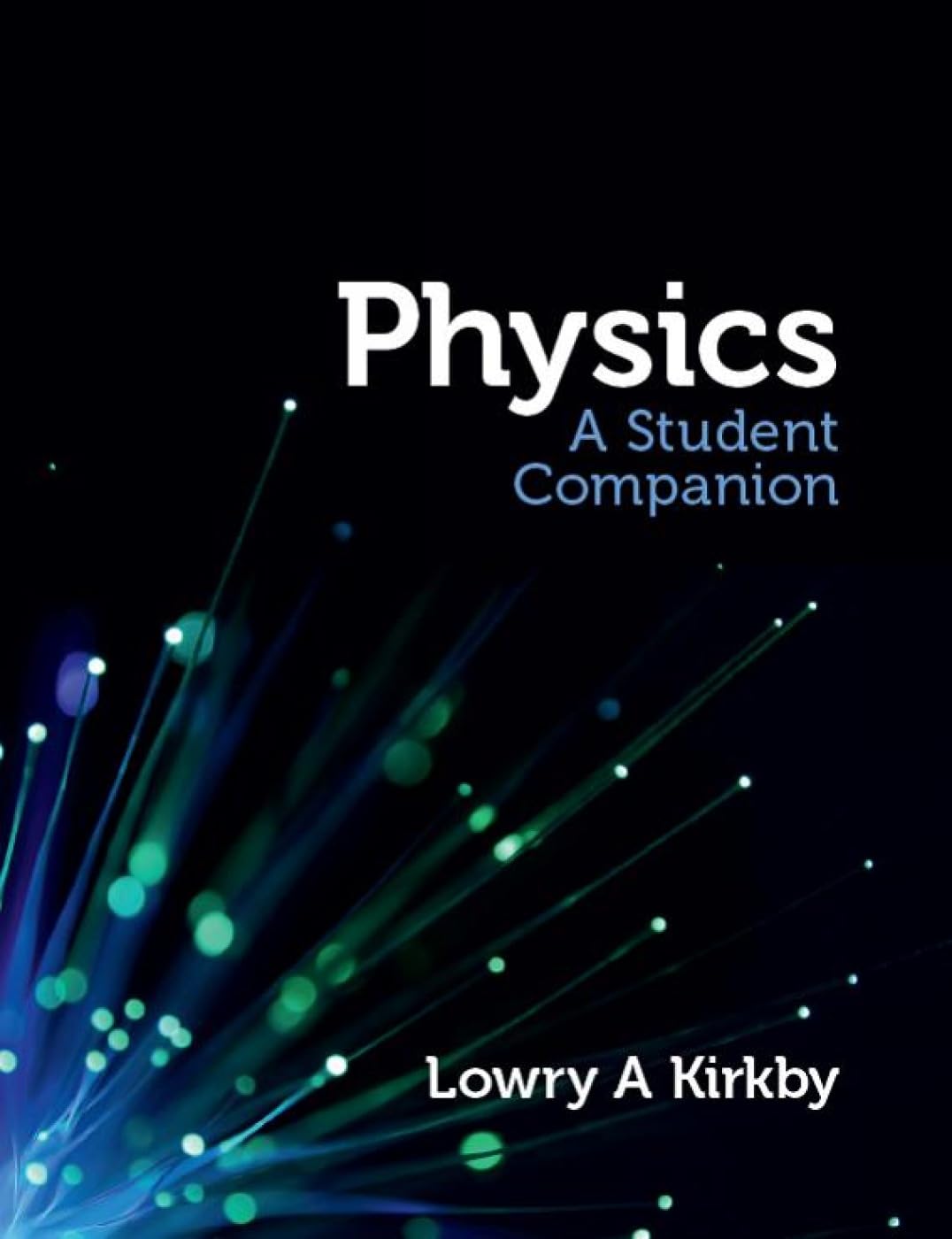 physics a student companion 1st edition lowry kirkby 1904842682, 9781904842682