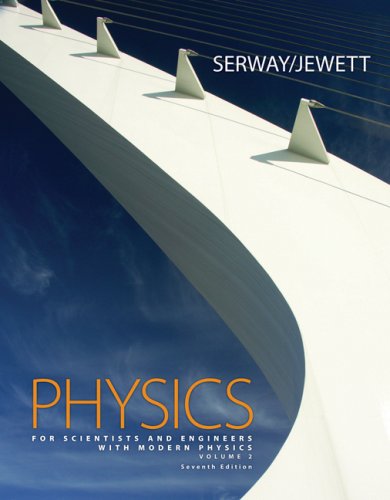 physics for scientists and engineers volume 2 chapters 23 46 7th edition serway, raymond a., jewett, john w.