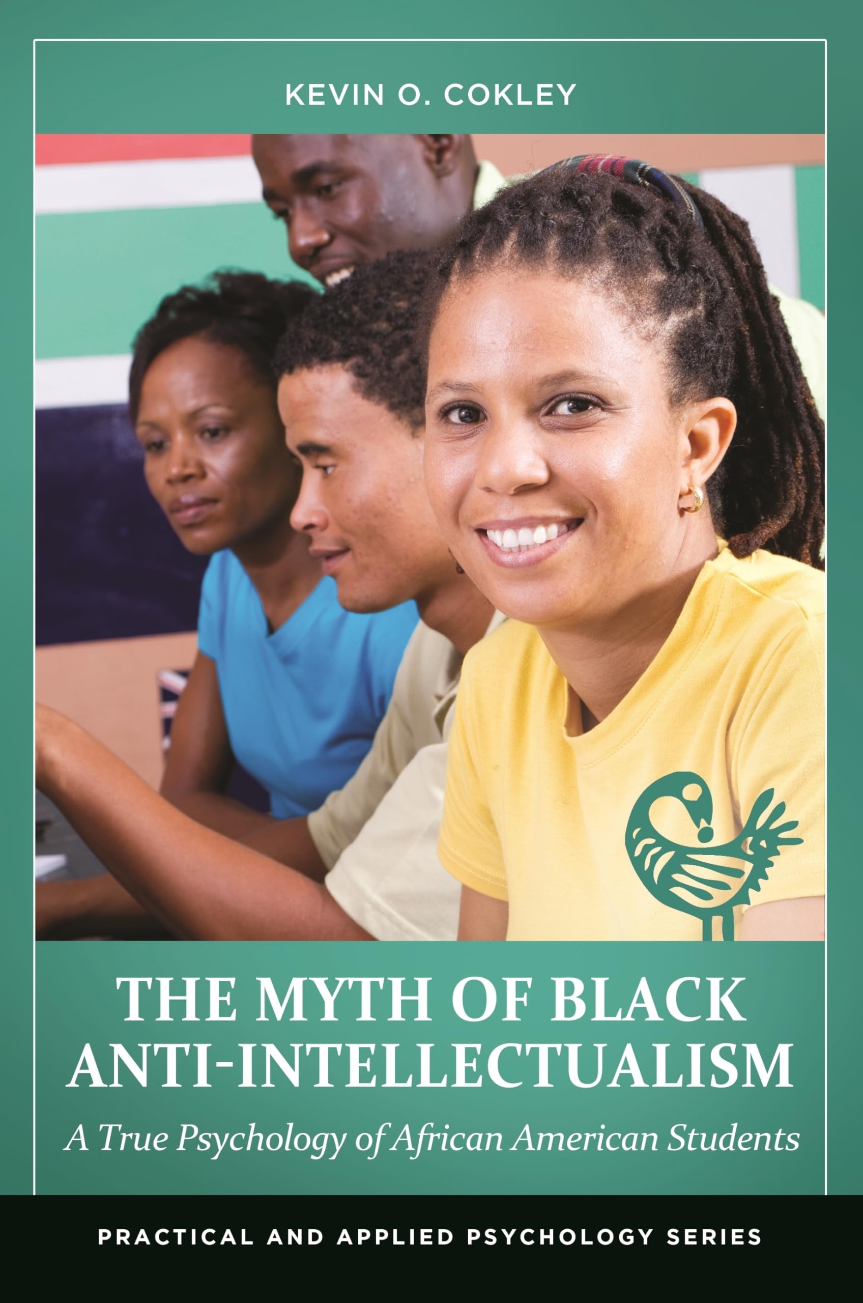 the myth of black anti intellectualism a true psychology of african american students  cokley, kevin o.