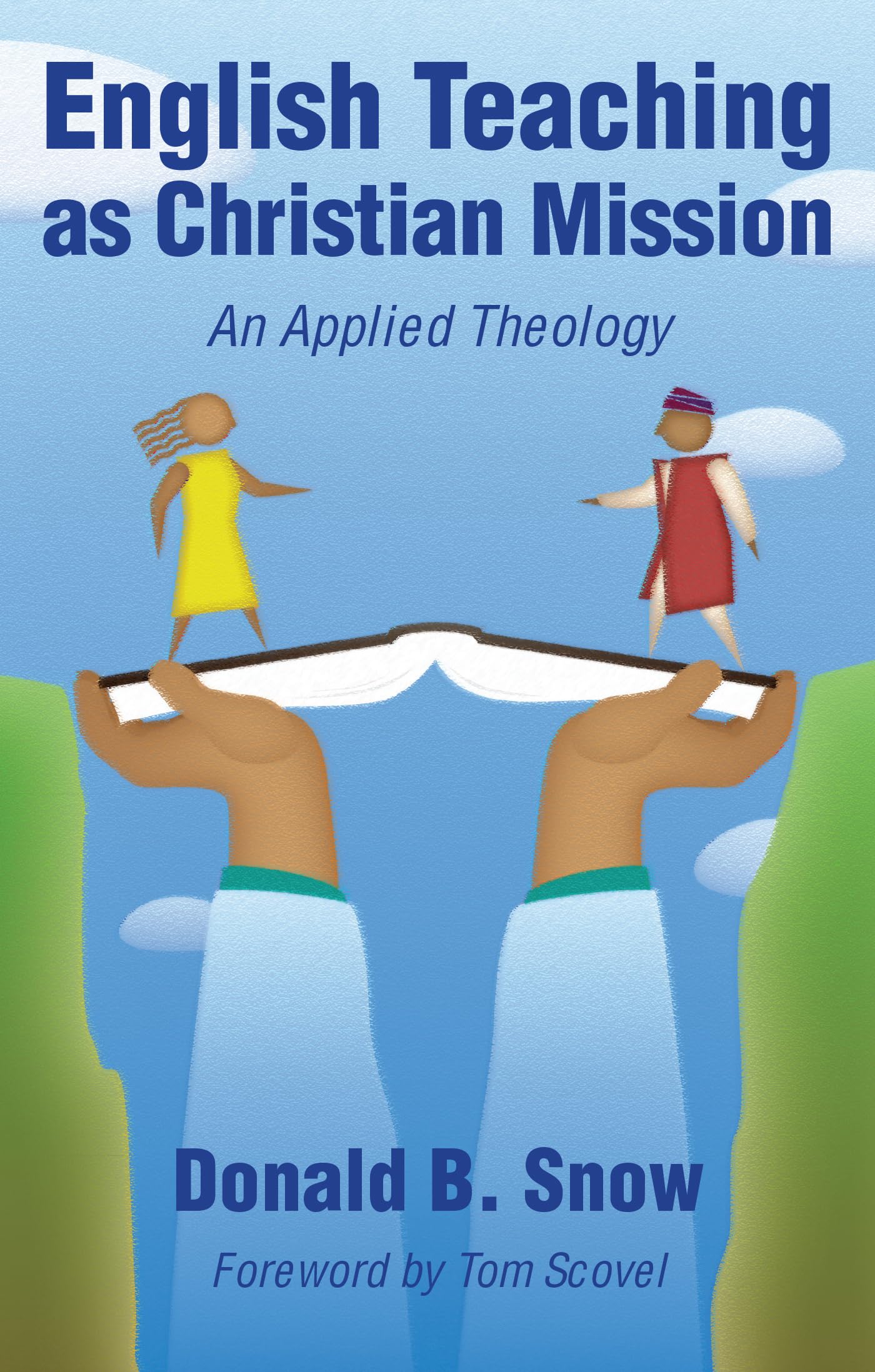 english teaching as christian mission an applied theology  donald snow 0836191587, 9780836191585