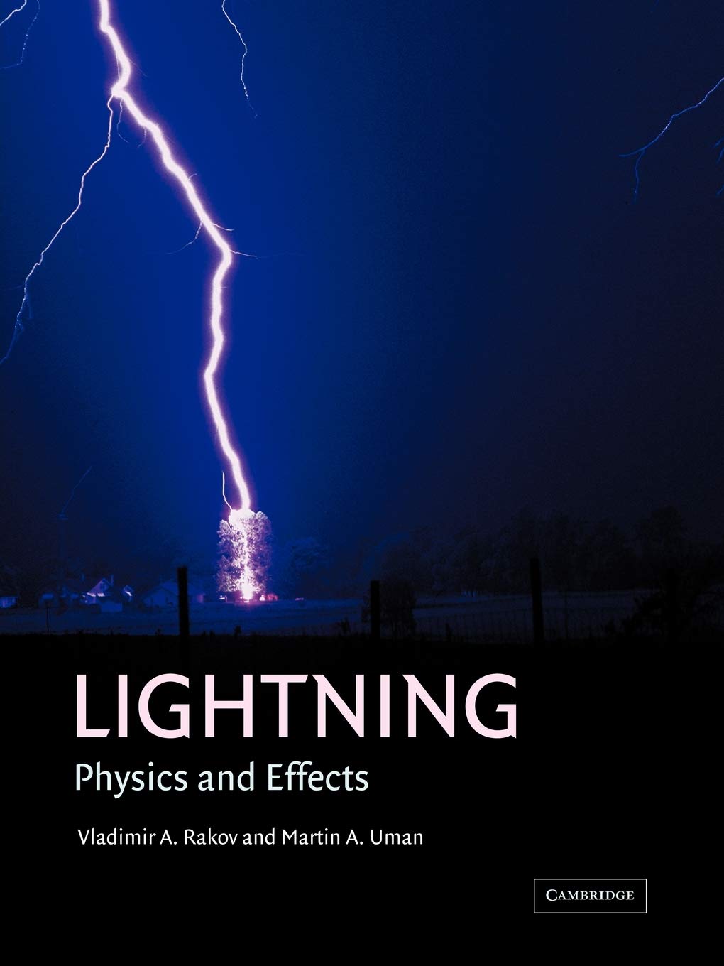lightning physics and effects new edition rakov, vladimir a., uman, martin a. 0521035414, 9780521035415