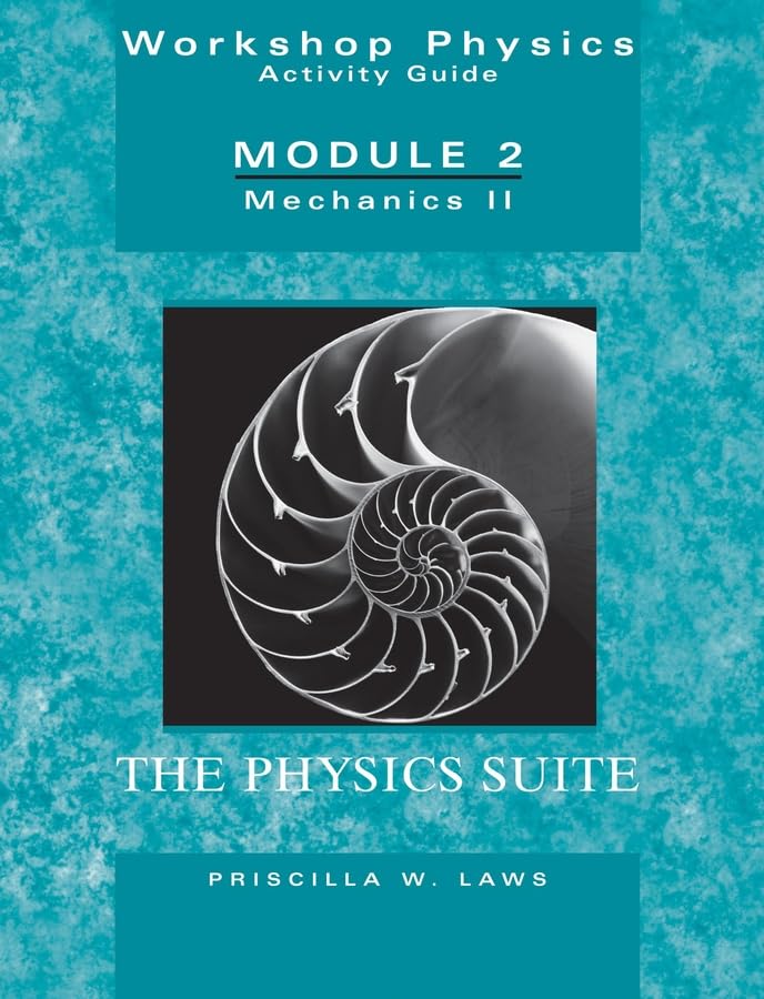 workshop physics activity guide module 2 mechanics ii 2nd edition laws, priscilla w. 0471641553, 9780471641551