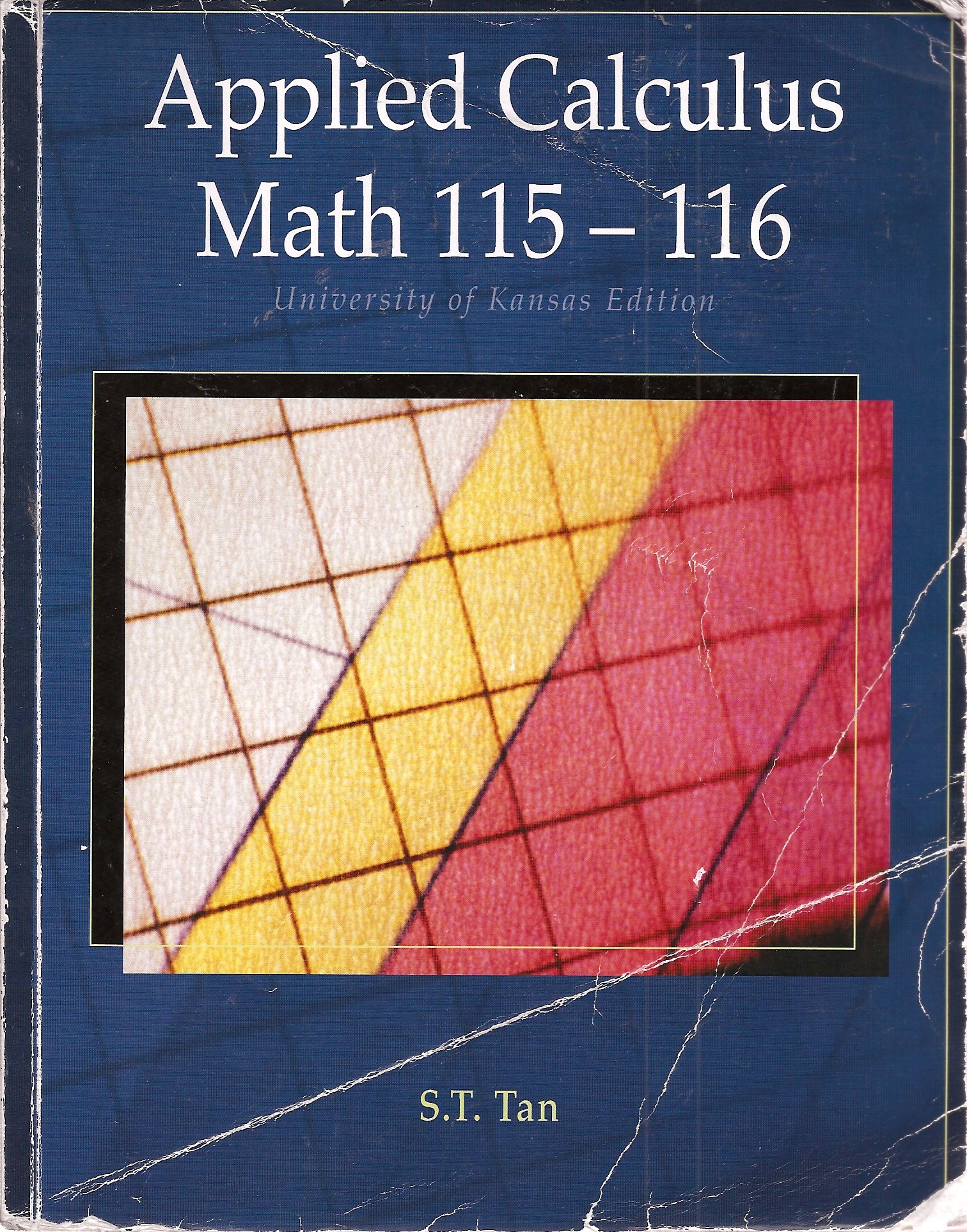 applied calculus math 115 1 university of kansas edition s.t. tan 0495445770, 9780495445777