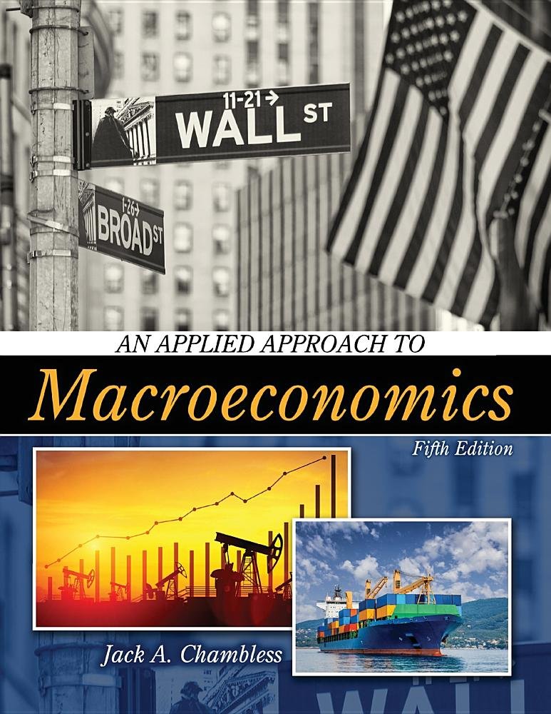 an applied approach to macroeconomics 5th edition jack a chambless 1524922706, 9781524922702