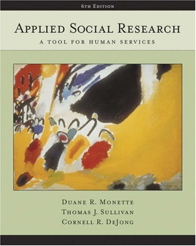 applied social research a tool for human services 6th edition monette, duane r., sullivan, thomas j., dejong,
