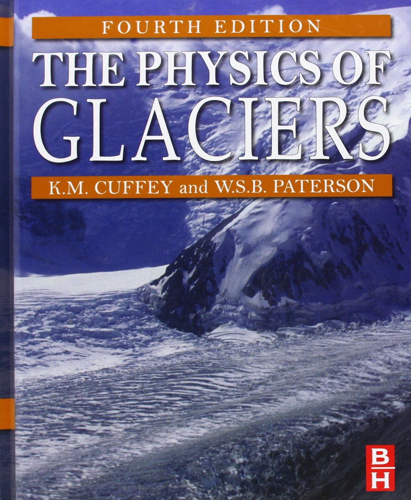 the physics of glaciers 4th edition cuffey, kurt m., paterson, w. s. b. 0123694612, 9780123694614