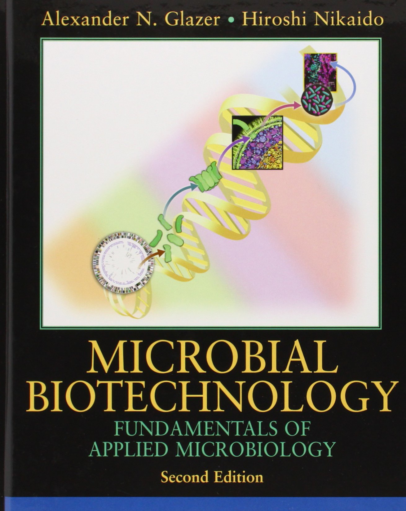 microbial biotechnology fundamentals of applied microbiology 2nd edition glazer, alexander n., nikaido,