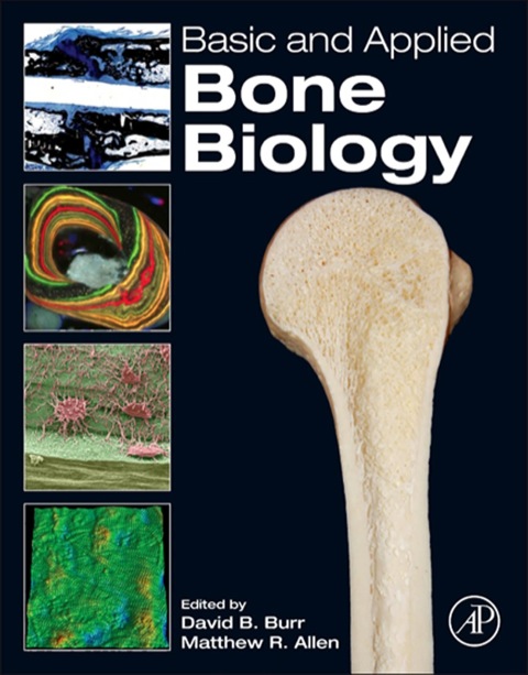 basic and applied bone biology 1st edition burr, david b., allen, matthew r. 0124160158, 9780124160156