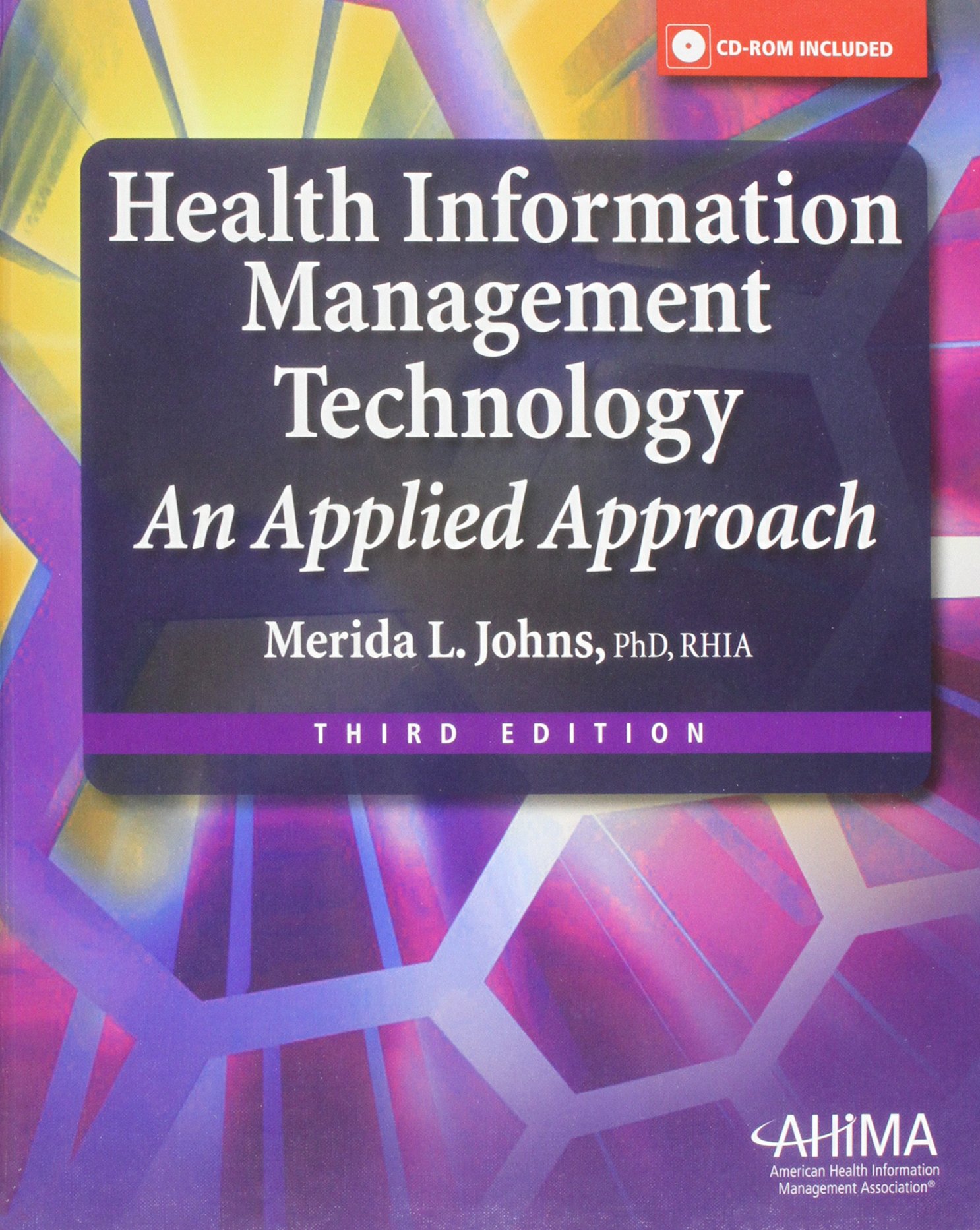 health information management technology an applied approach 3rd edition merida l. johns 1584262591,