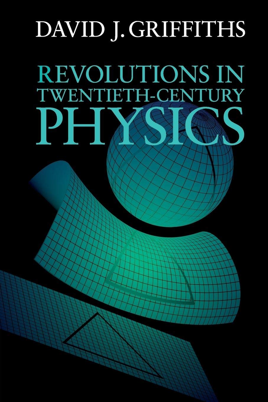 revolutions in twentieth century physics 1st edition griffiths, david j. 1107602173, 9781107602175