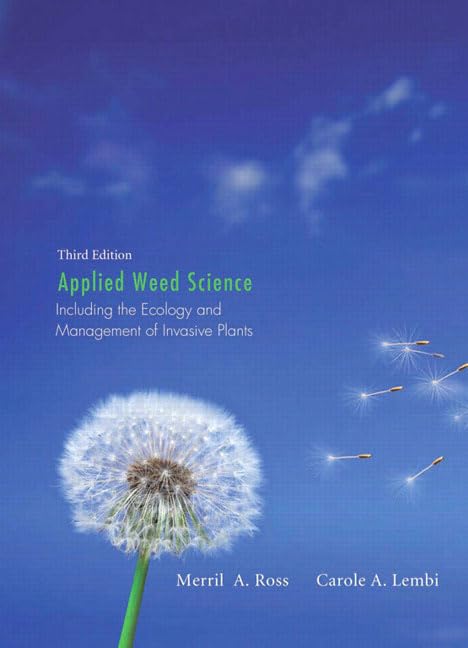 applied weed science including the ecology and management of invasive plants 3rd edition ross, merrill a.,