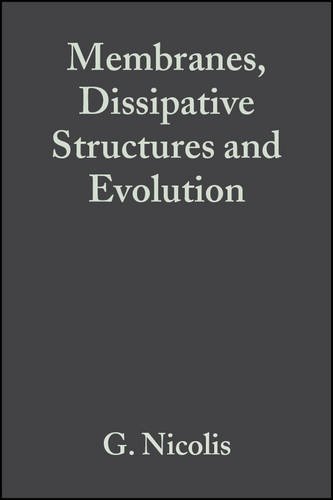 membranes dissipative structures and evolution  g. nicolis 0471637920, 9780471637929