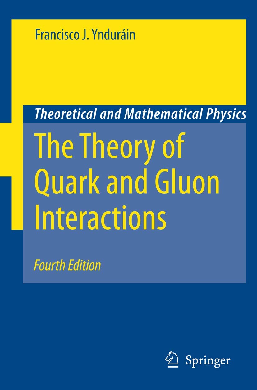 the theory of quark and gluon interactions 1st edition yndurain, francisco j. 3642069746, 9783642069741