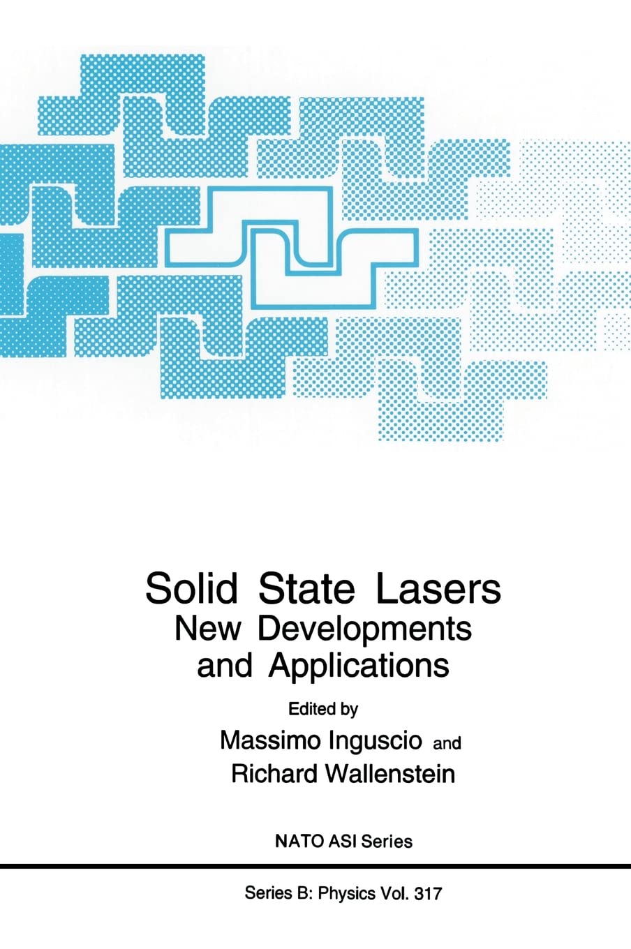 solid state lasers new developments and applications 1st edition editor massimo inguscio, editor richard