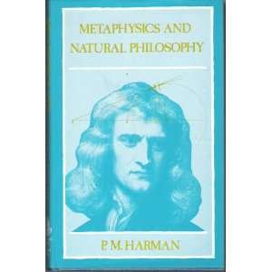 metaphysics and natural philosophy the problem of substance in classical physics 1st edition harman, p. m