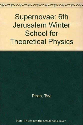supernovae of the 6th jerusalem winter school for theoretical physics  jerusalem winter school for