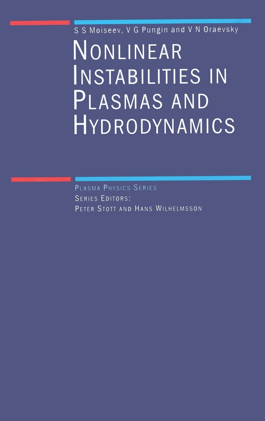 non linear instabilities in plasmas and hydrodynamics 1st edition moiseev, s.s, oraevsky, v.n, pungin, v.g