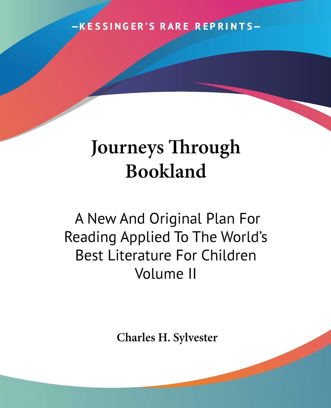 journeys through bookland a new and original plan for reading applied to the worlds best literature for