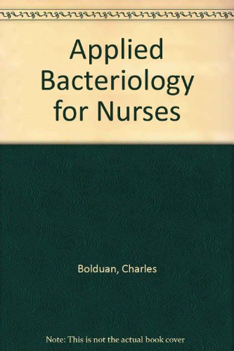 applied bacteriology for nurses charles bolduan 1131652894, 9781131652894