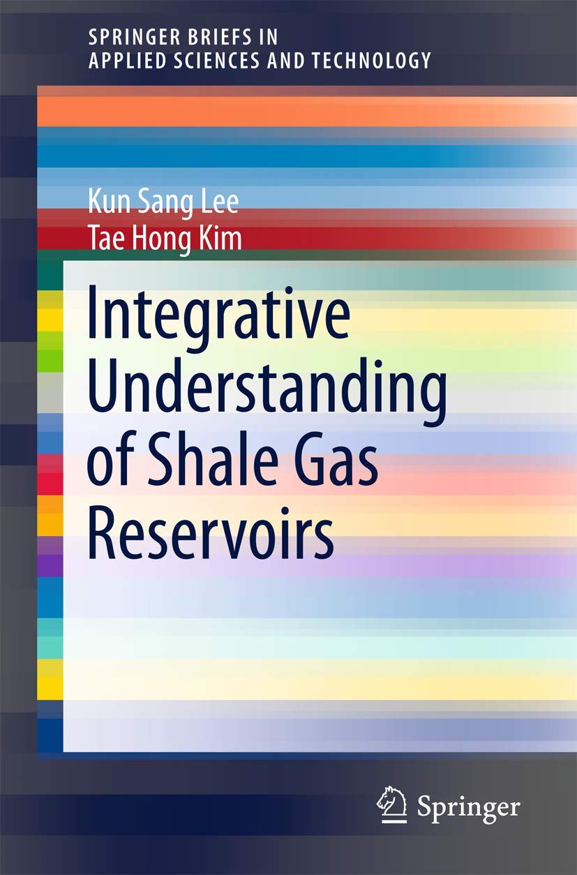 integrative understanding of shale gas reservoirs 1st edition lee, kun sang, kim, tae hong 3319292951,