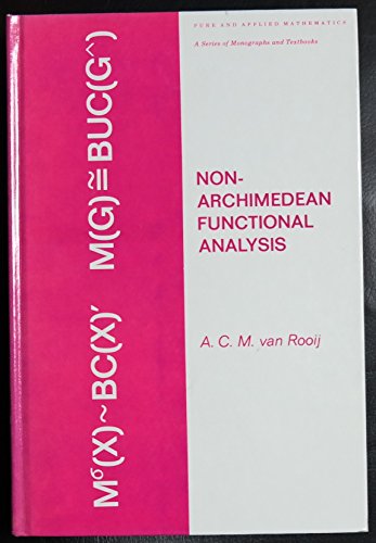 non archimedean functional analysis monographs and textbooks in pure and applied mathematic 1st edition a. c.
