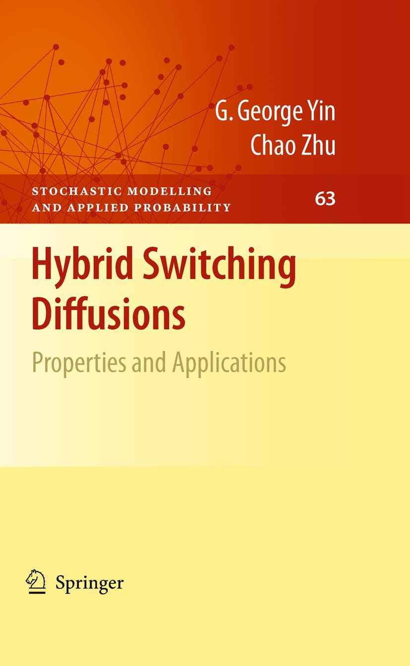 hybrid switching diffusions properties and applications 2010 edition yin, g. george, zhu, chao 1441911049,