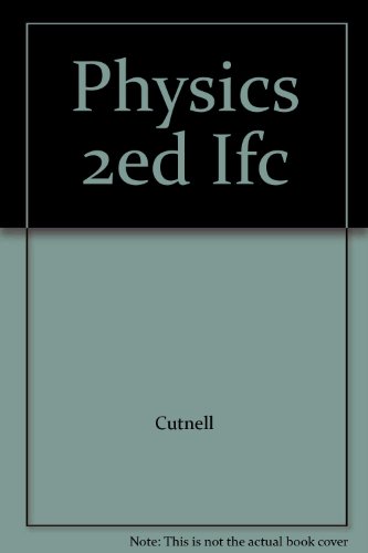 physics 2ed ifc  cutnell 0471556793, 9780471556794