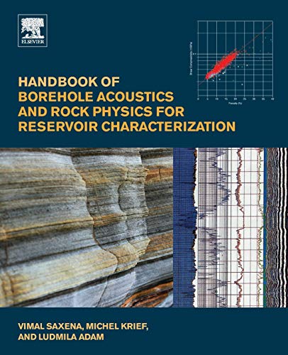 handbook of borehole acoustics and rock physics for reservoir characterization 1st edition saxena, vimal,