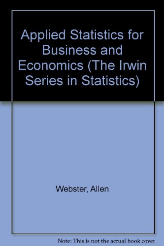 applied statistics for business and economics teachers guide edition webster, allen l. 0256176833,