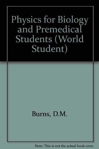 physics for biology and pre medical students 2nd edition burns, desmond m & simon g g macdonald. 0201043785,
