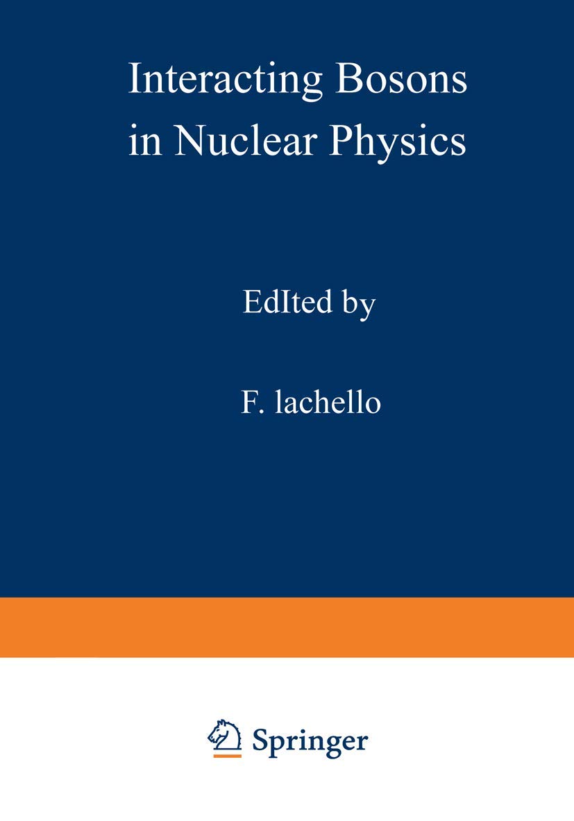 interacting bosons in nuclear physics 1st edition f. iachello 0306401908, 9780306401909