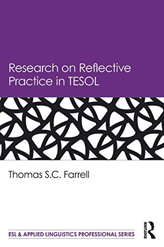 research on reflective practice in tesol 1st edition farrell, thomas s.c. 1138635901, 9781138635906