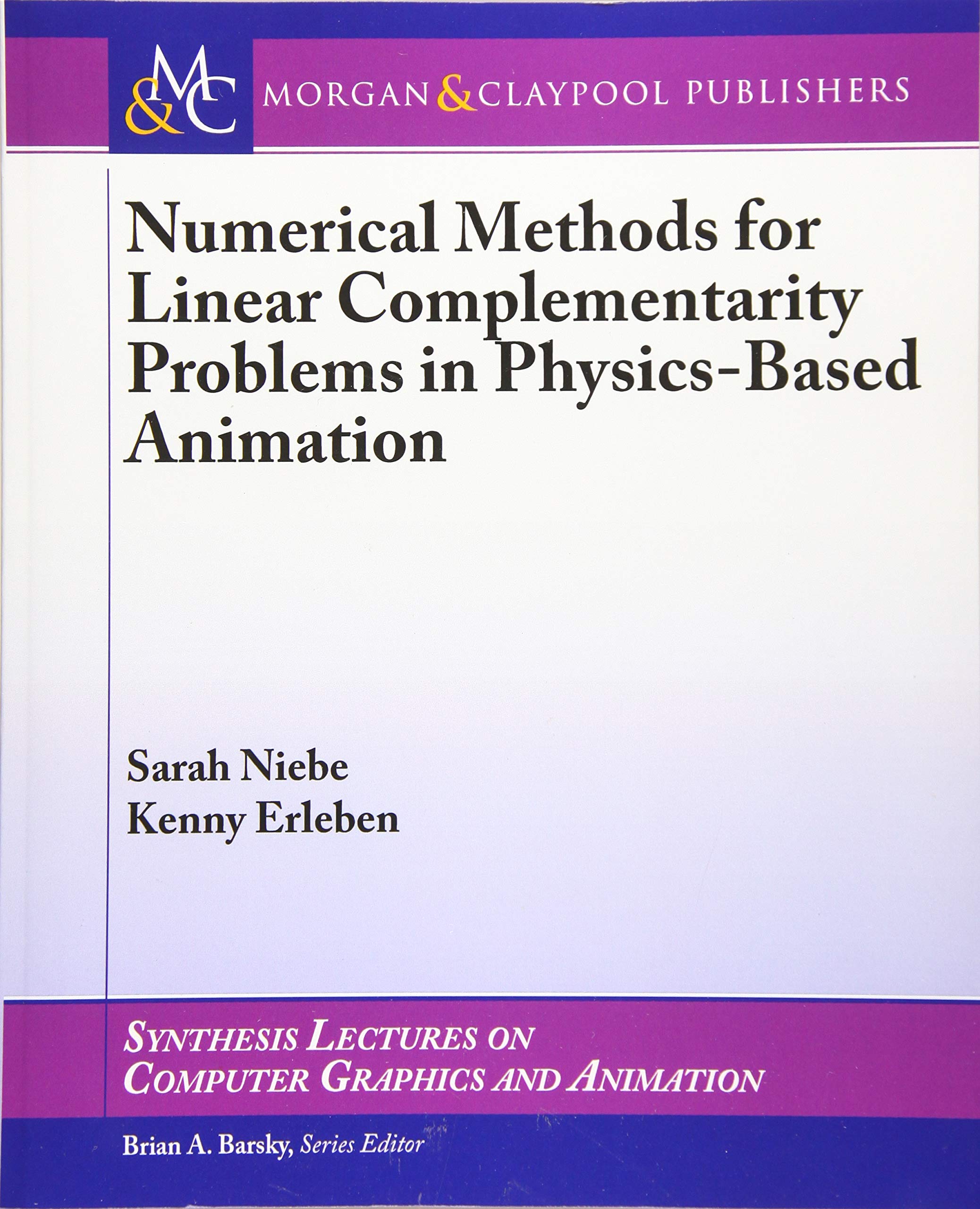 numerical methods for linear complementarity problems in physics based animation  sarah niebe, kenny erleben